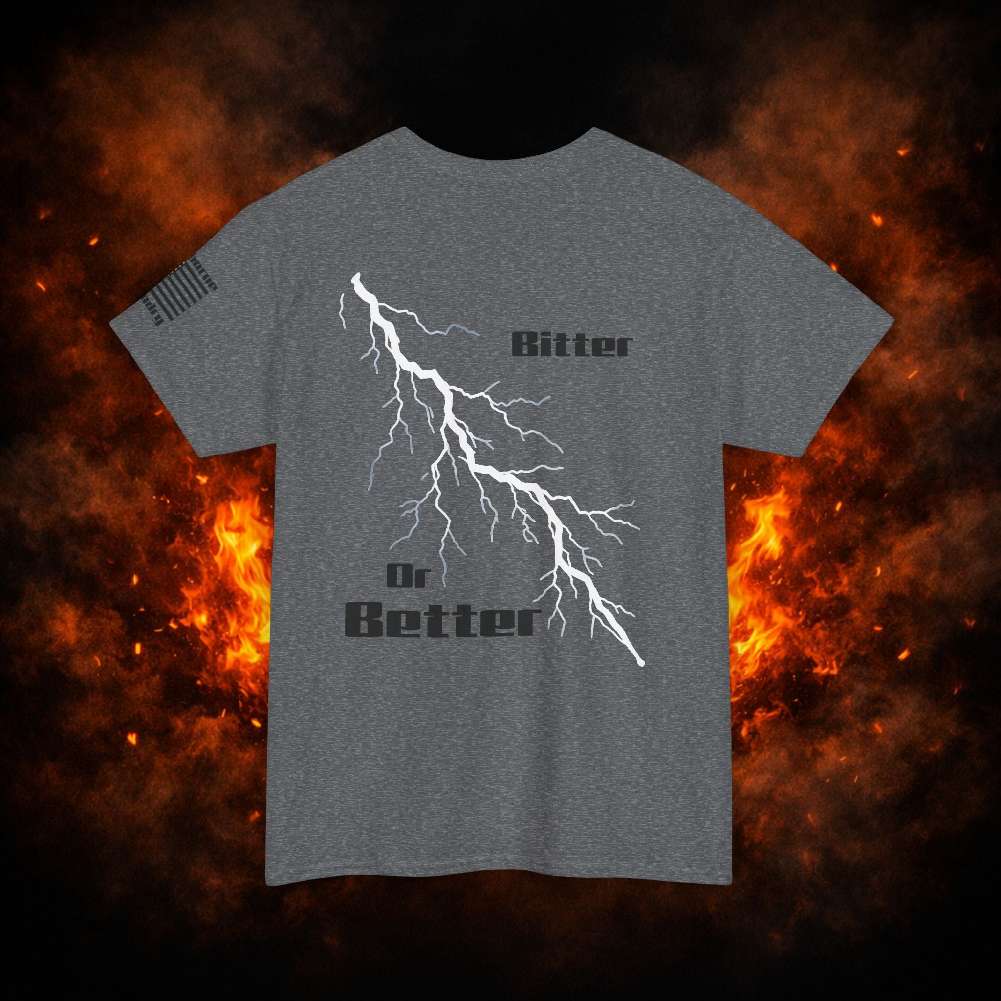 "Bitter or Better" Tee
