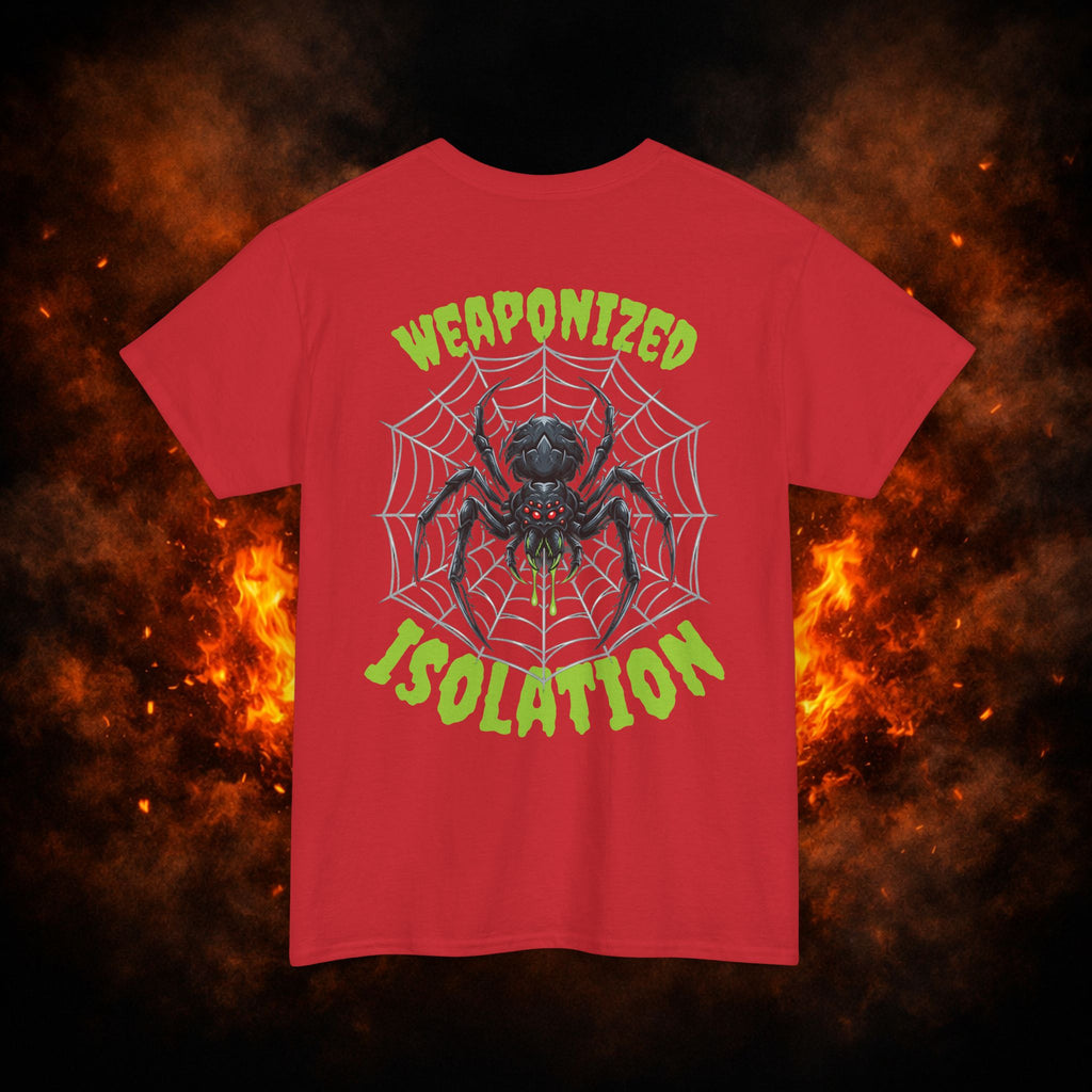 "Weaponized Isolation" Tee
