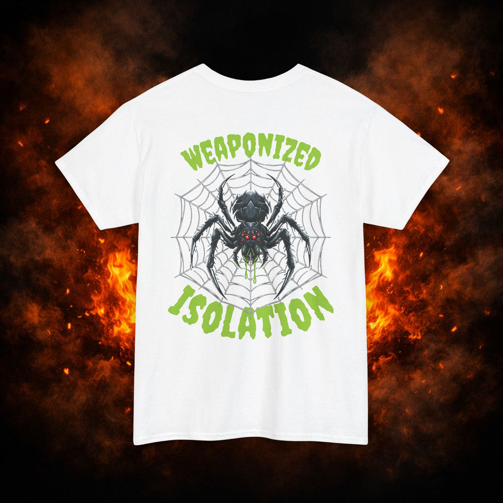 "Weaponized Isolation" Tee