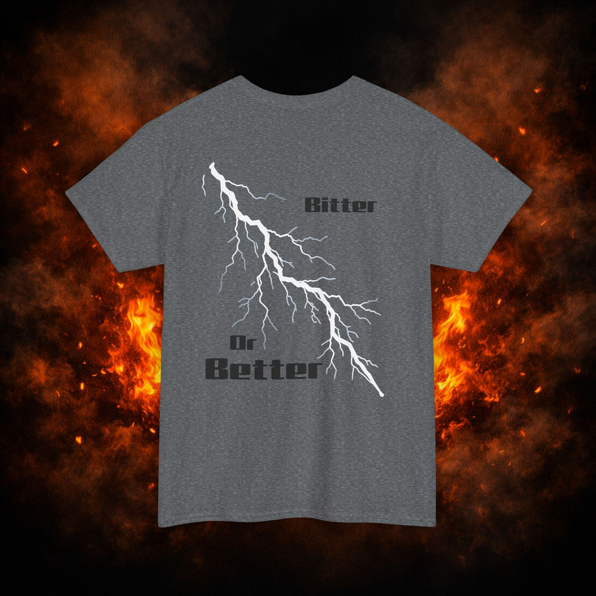 "Bitter or Better" Tee