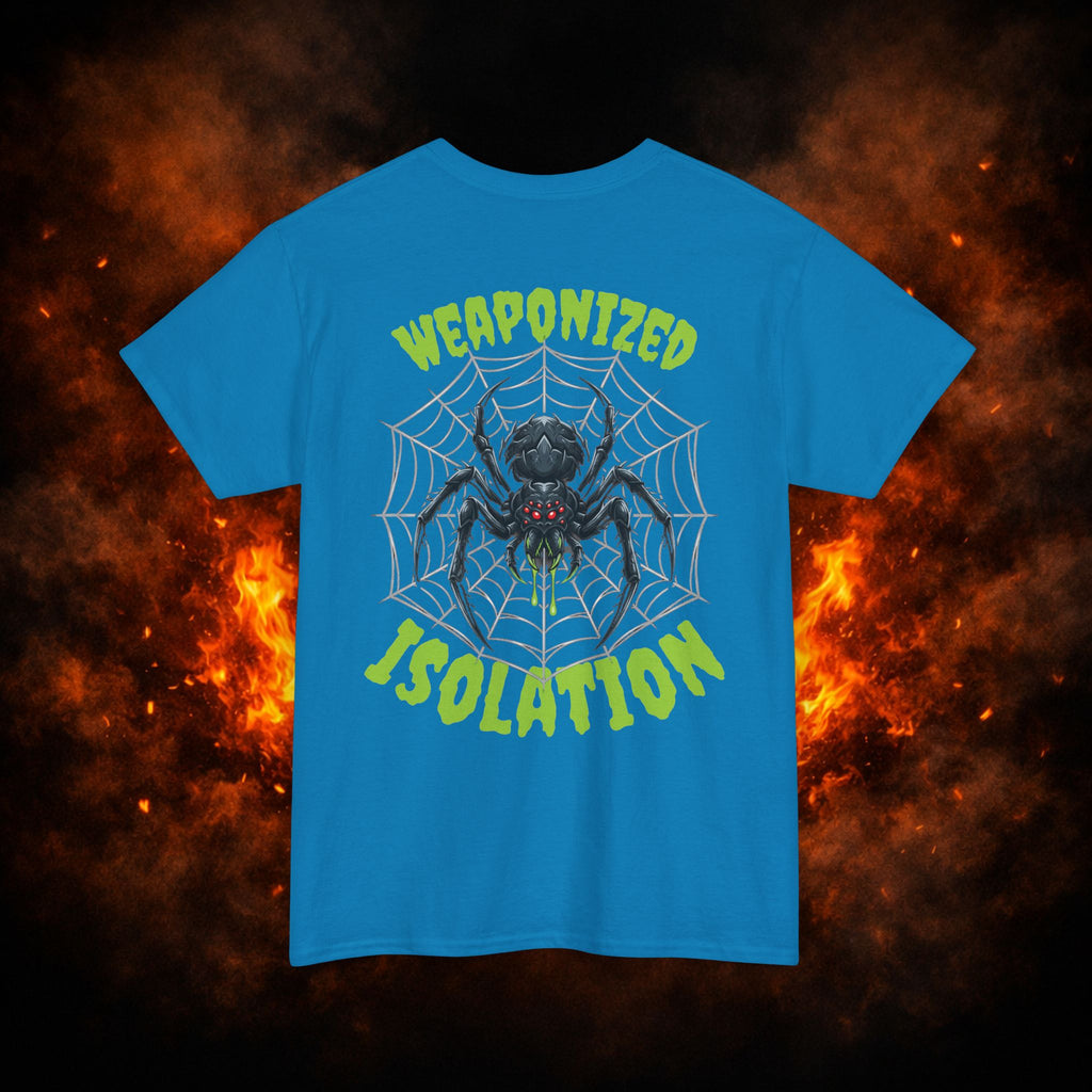 "Weaponized Isolation" Tee